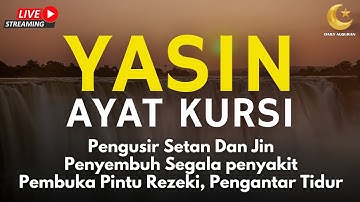 Surah Yasin & Ayat Kursi Pengusir Setan dan Penyembuh Segala Macam Penyakit, | By : Alaa Aqel