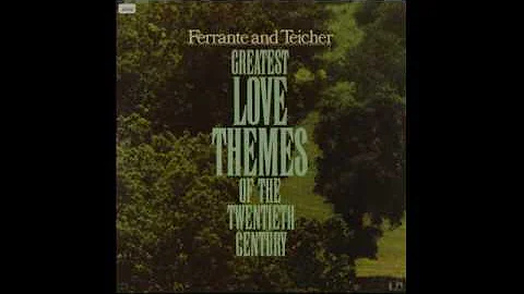 Ferrante & Teicher  Greatest Love Themes Of The 20th Century - 1973 - full vinyl albums