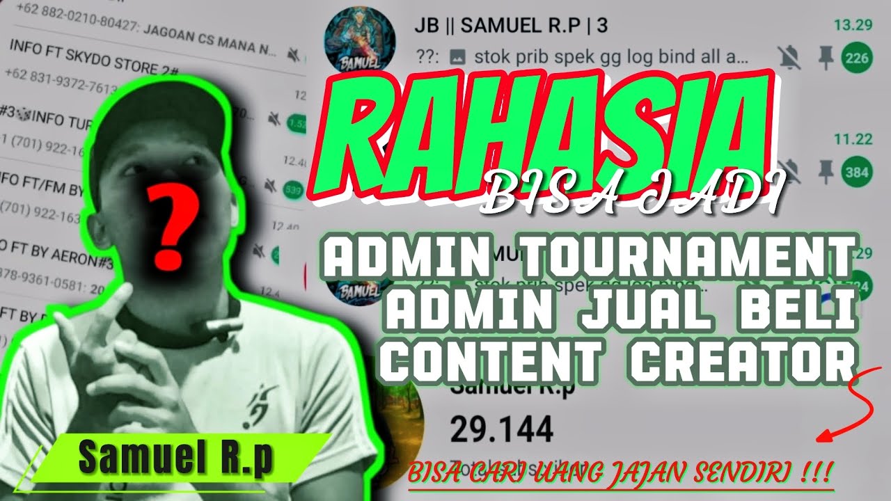 PERJALANAN SEORANG SAMUEL R.P MENJADI ADMIN TOURNAMENT, ADMIN JB DAN YOUTUBER PEMULA