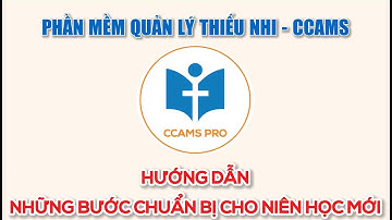 CCAMS - Core, phiên bản Pro -Hướng dẫn cho đầu niên học mới