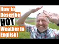 How to Describe HOT Weather in English! 🌞