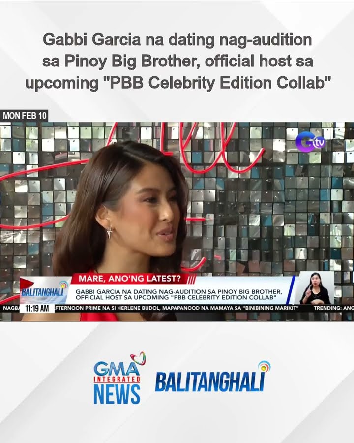 Gabbi Garcia na dating nag-audition sa Pinoy Big Brother, official host... | Balitanghali