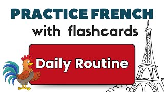 20 Daily Routine French Phrases: Practice French with Flashcards.