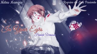 Nightcore French Amv ♪ In Your Eyes - Cover Lisa Pariente ♪ + Paroles HD