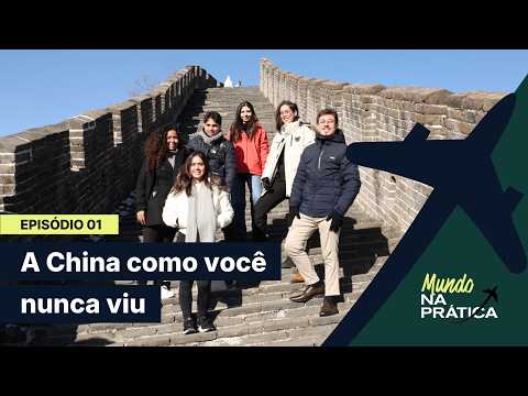 The World in Practice: China as You've Never Seen It | EP. 1