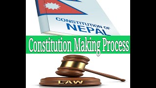 Constitution making process| how constitution are made |constitution making process in nepal