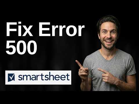 Fix Smartsheet Error 500 (2026 Easy Guide)