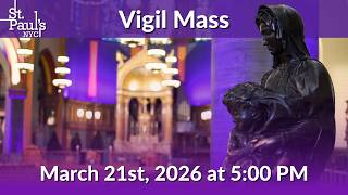 Vigil Mass - March 21st, 2026 at 5:00 PM