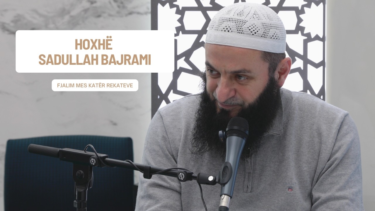 Fjalim mes katër rekateve 23.02.2026 | Hoxhë Sadullah Bajrami