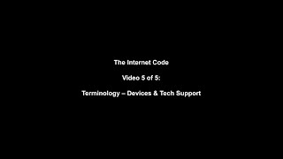 The Internet Code - Devices & Tech Support