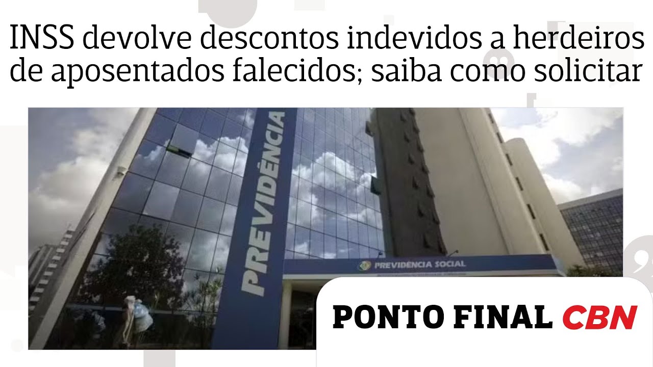 INSS vai devolver descontos indevidos a herdeiros de aposentados já falecidos; saiba como solicitar