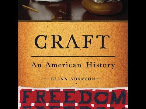 Craft: An American History with Glenn Adamson - YouTube