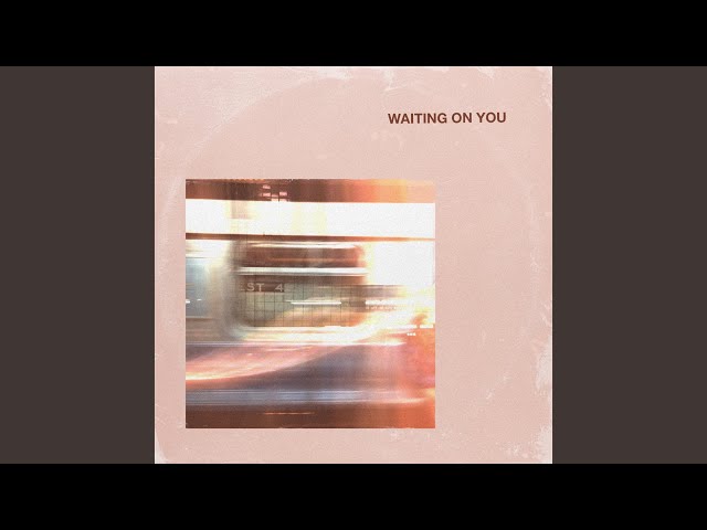 Waiting on You - YouTube