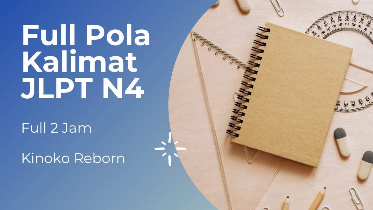 Full Rangkuman Bunpo N4 #jlptn4 #kinokochannel