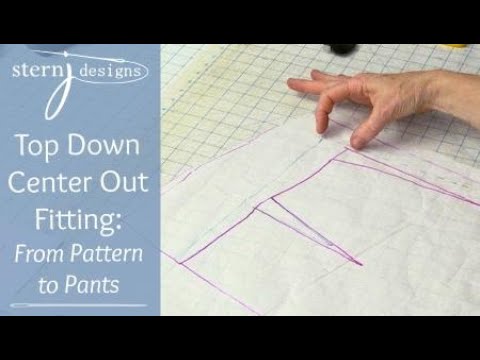 The Top Down Center Out: From Pattern to Pants