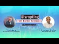 Disrupting Cross Border Payments
