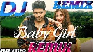 Baby Girl DJ Remix  Guru Randhawa , Dhavani bhanushali  directed by Remo D,Souza [2020]