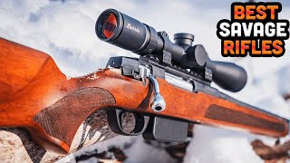 10 Best Savage Rifles Ever Made