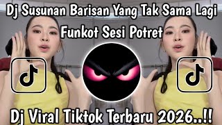 DJ SESI POTRET FUNKOT - SUSUNAN BARISAN YANG TAK SAMA LAGI - DJ VIRAL TIKTOK TERBARU ‼️ 