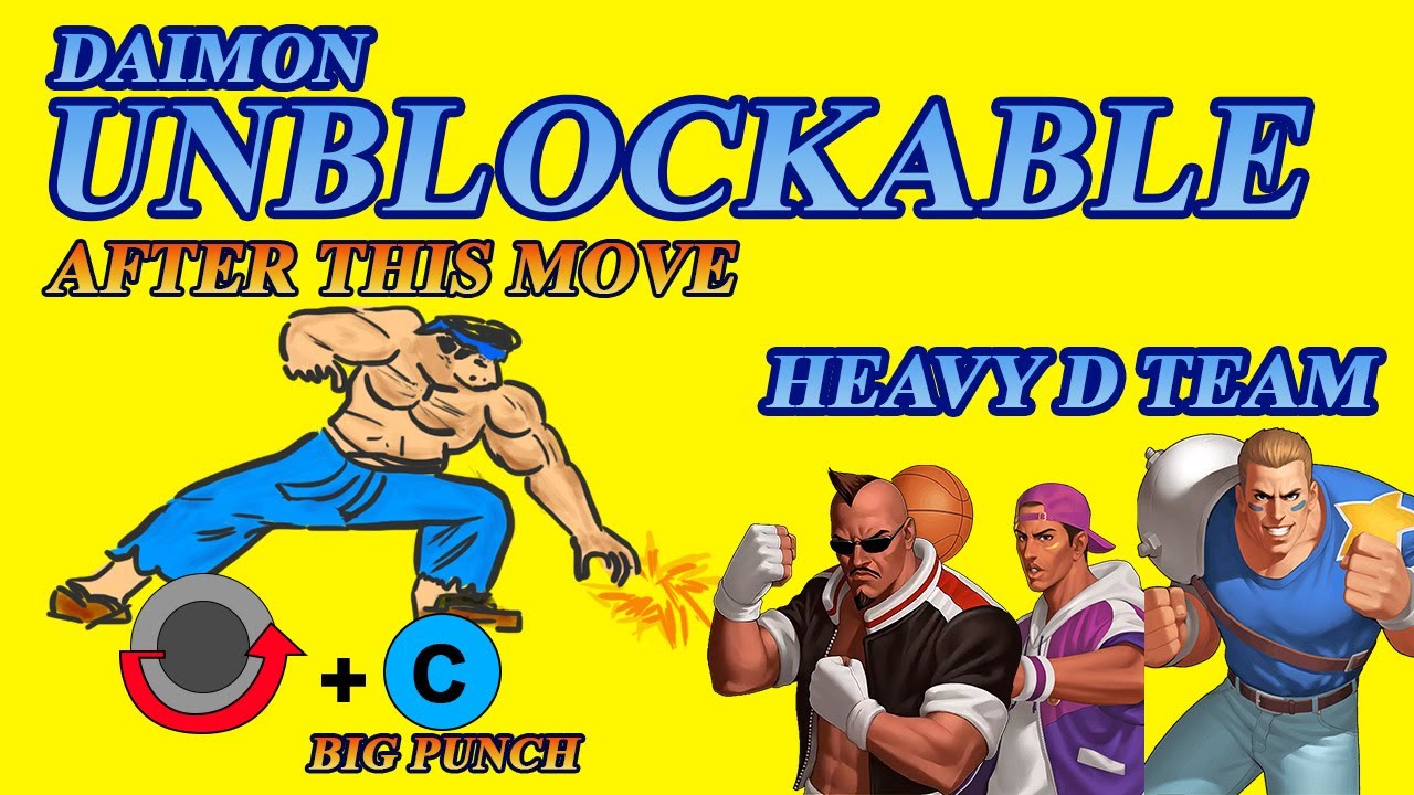 KOF 98-❤Daimon Unblockable Bug-For HEAVY-D TEAM(HeavyD, Lucky, Brian) ❤ ✪After HCF C(Big Punch)Grab✪