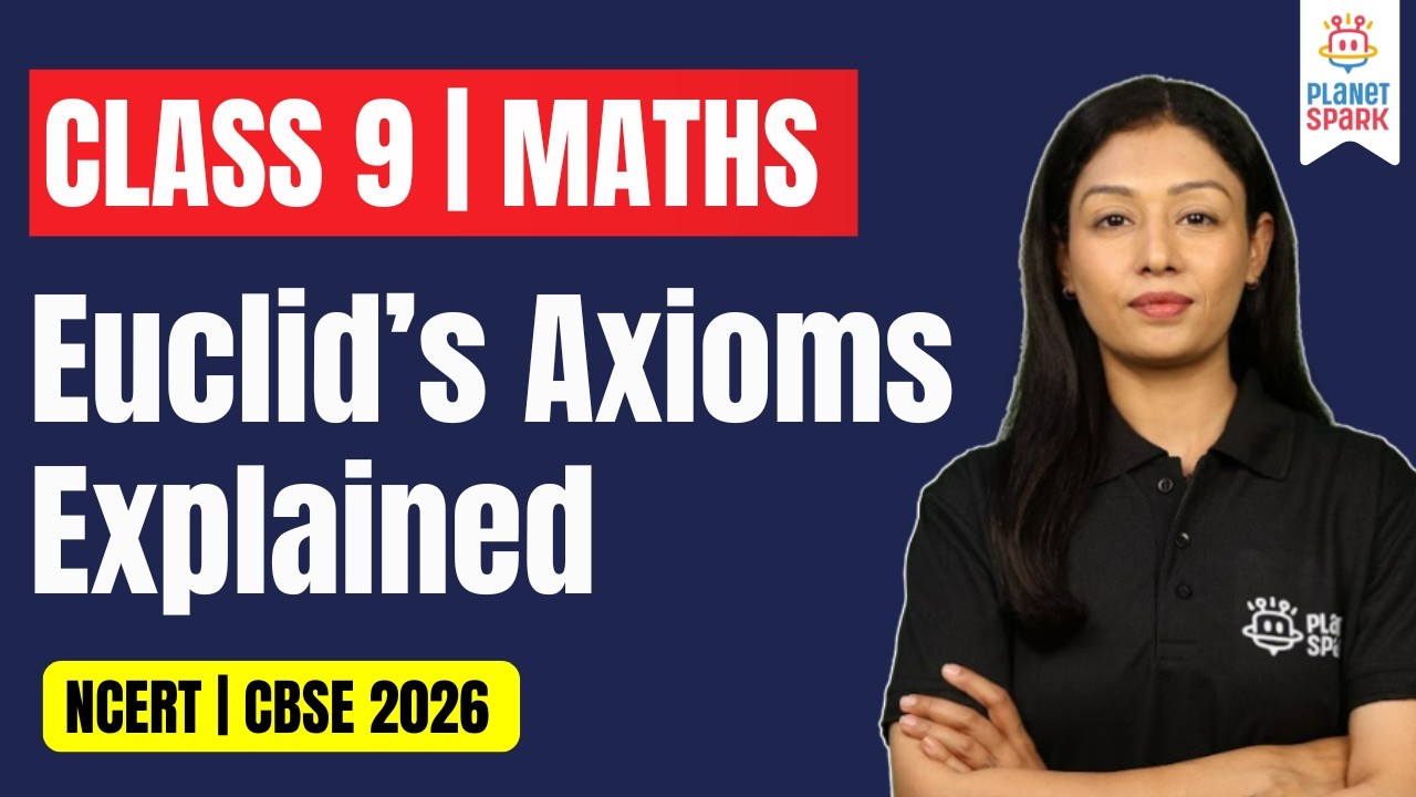 Euclid’s Axioms Explained | Class 9 Maths Chapter 5 | Logical Reasoning ...