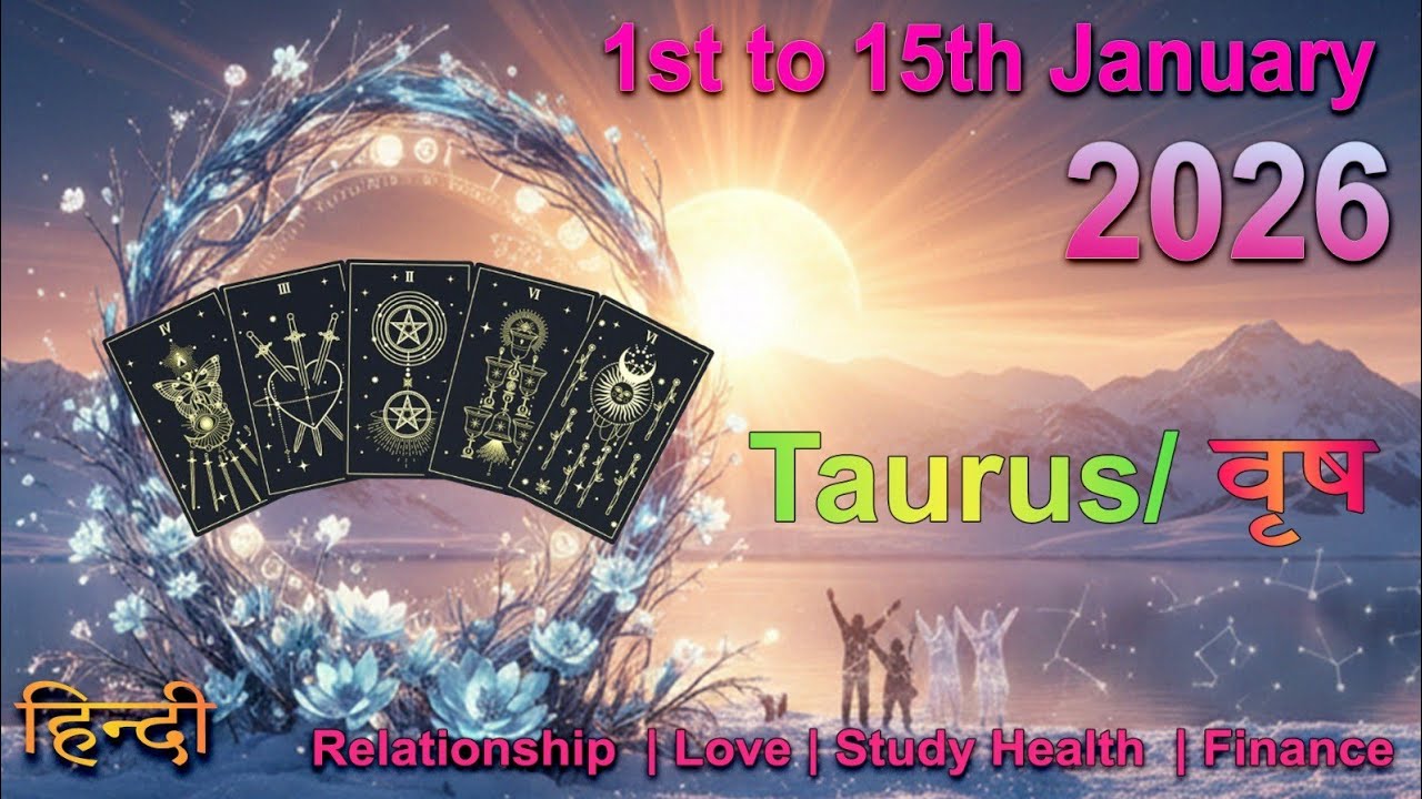 HINDI Taurus/वृषभ ♉TAROT 1st-15thJanuary 2026😇आने वाली परीक्षा के बारे में सावधान रहें🙏 हिंदी टैरो 