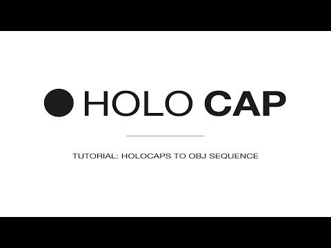 Tutorial: From HoloCaps to an obj sequence