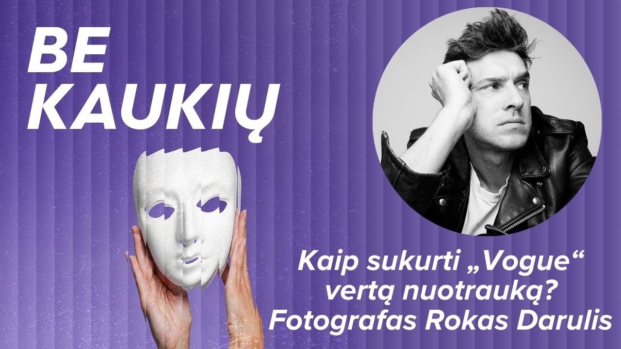 Rokas Darulis: sakiau – jei neegzistuotų pinigai, fotografuočiau merginas gamtoje!
