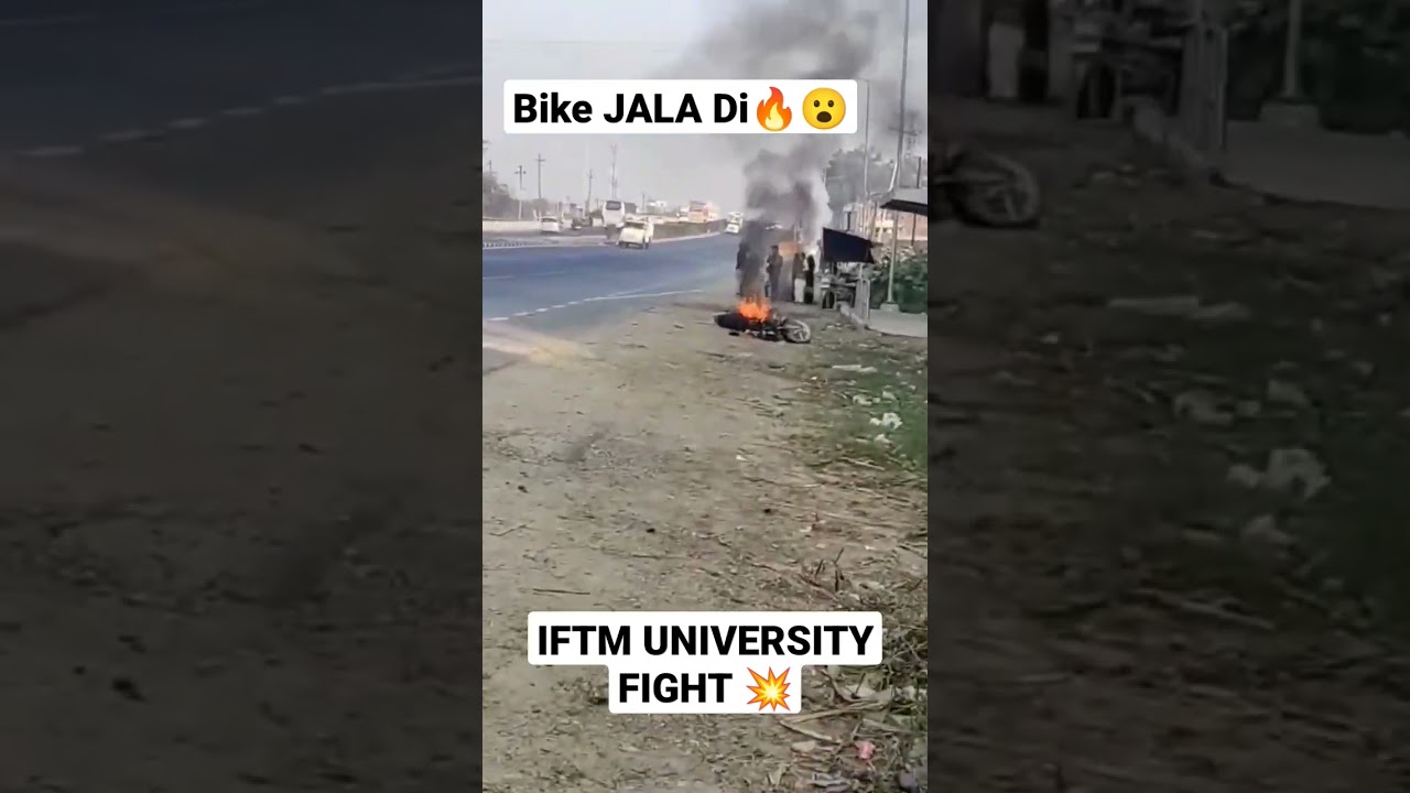 IFTM UNIVERSITY MORADABAD Fight 💥😡🤬..Bike Jala Di 🔥😮.Fight on Nh9 Delhi - Moradabad Highway 👍