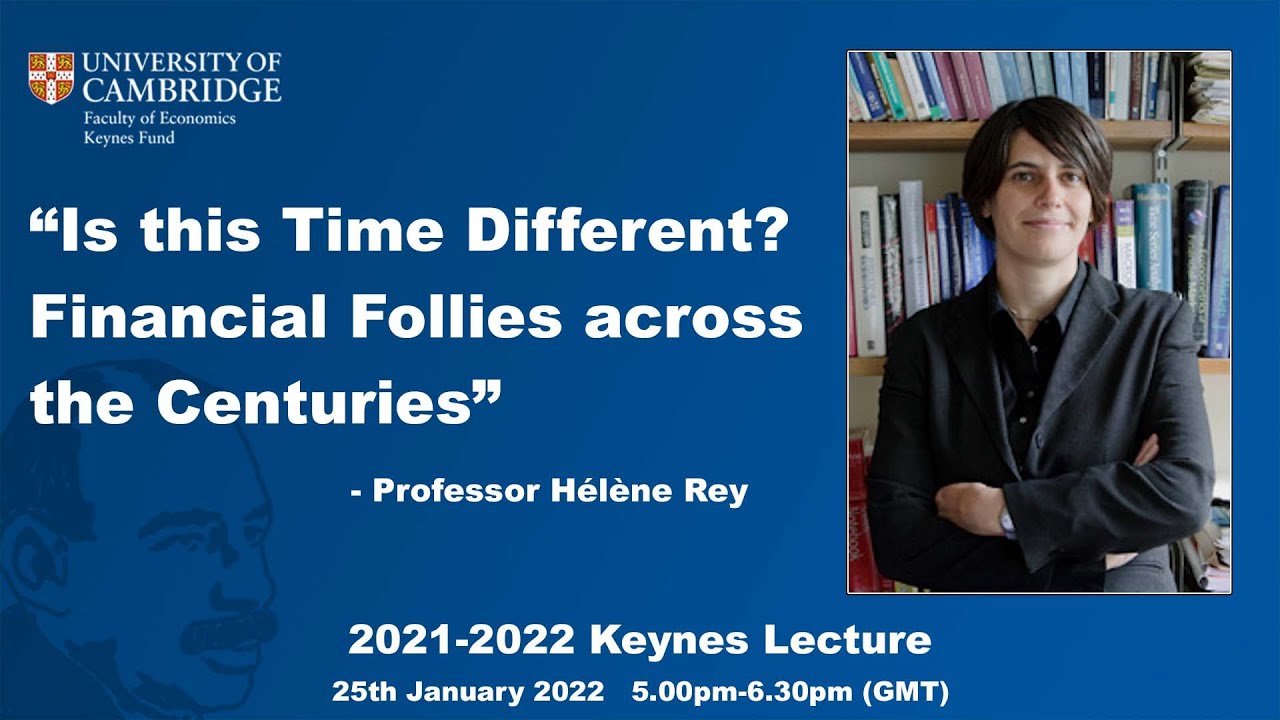 2021-2022 Keynes Lecture - Professor Hélène Rey - YouTube