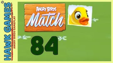Angry Birds Match ⭐ Level 84 - Walkthrough, No Boosters