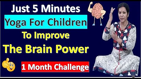Just 5 Minutes Yoga For Children To Improve The Brain Power - 1 Month Challenge