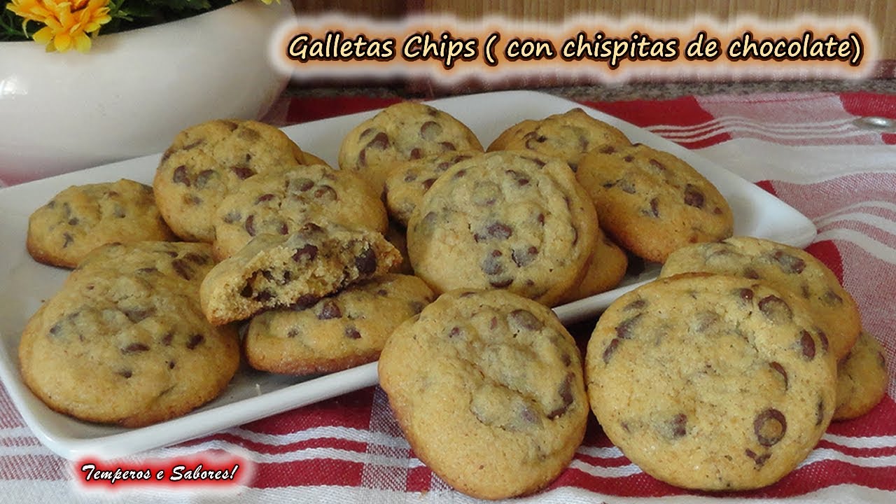 GALLETAS CHIPS DE CHOCOLATE las originales con chispas de chocolate