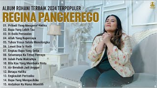 Album Rohani Terbaik 2024 Regina Pagkerego Full Album || Lagu Rohani Kristen Paling Menyentuh Hati