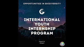 Opportunities in Biodiversity Episode 6: International Youth Internship Program