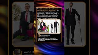 The Guinness World Record for tallest living man is held by Sultan Kösen