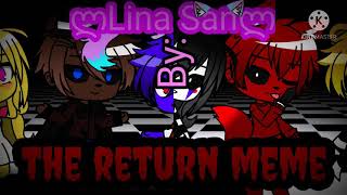 the return meme (F.t the missing childs + William afton)👌❤️🌛