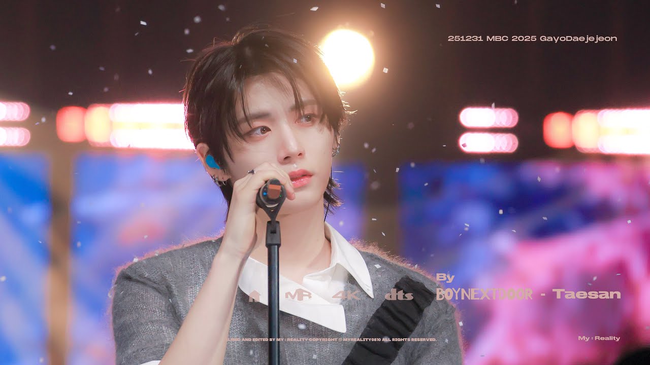 [4K] 251231 2025 MBC GayoDaejejeon 가요대제전 있잖아+오늘만 I LOVE YOUㅣ보이넥스트도어 태산 직캠ㅣBOYNEXTDOOR TAESAN Fancam