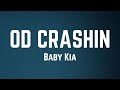 Baby Kia - OD CRASHIN Lyrics