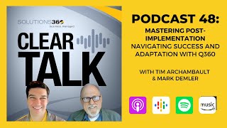 ClearTalk EP 48: Mastering Post-Implementation - Navigating Success and Adaptation with Q360