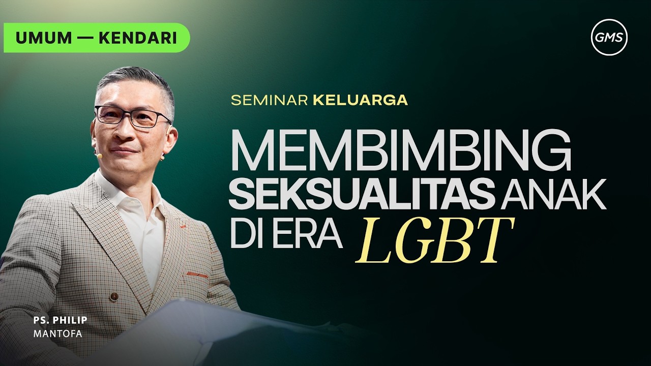 GMS Kendari | Ibadah Umum - MEMBIMBING SEKSUALITAS ANAK DI ERA LGBT - Ps. Philip Mantofa