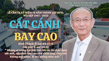 Mục sư Nguyễn Hữu Bình | Cất Cách Bay Cao | Bài Giảng Tin Lành #httlvn #msnguyenhuubinh 