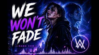 We Won’t Fade 🔥 Dark Epic EDM | Alan Walker Style | (Official Lyrics Video)
