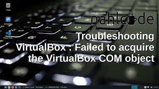 VirtualBox : Failed to Acquire the VirtualBox COM Object Failed To Acquire The Virtualbox Com Object In Virtual Box