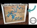 Making a Resin Inlay Lake Map // Wall Decor // Epoxy Resin Art // CNC Project