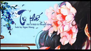 (Vietsub - Pinyin) Tự Thế - Aki A Kiệt & Thanh Lộng/ 叙世 - Aki阿杰 & 清弄 chords