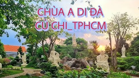 CHÙA A DI ĐÀ_Trung Lập Hạ_Huyện Củ Chi_TPHCM
