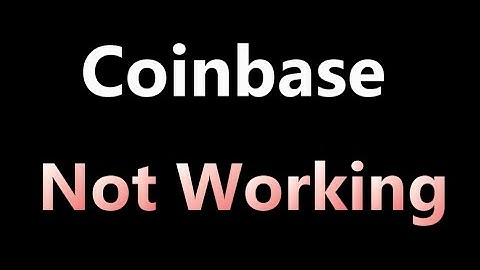 COINBASE NOT WORKING |APP & PRO|