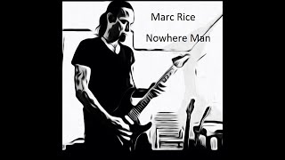 Marc Rice - Nowhere Man (Lyric Video) #heavymetal #alternativemetal #hardrock