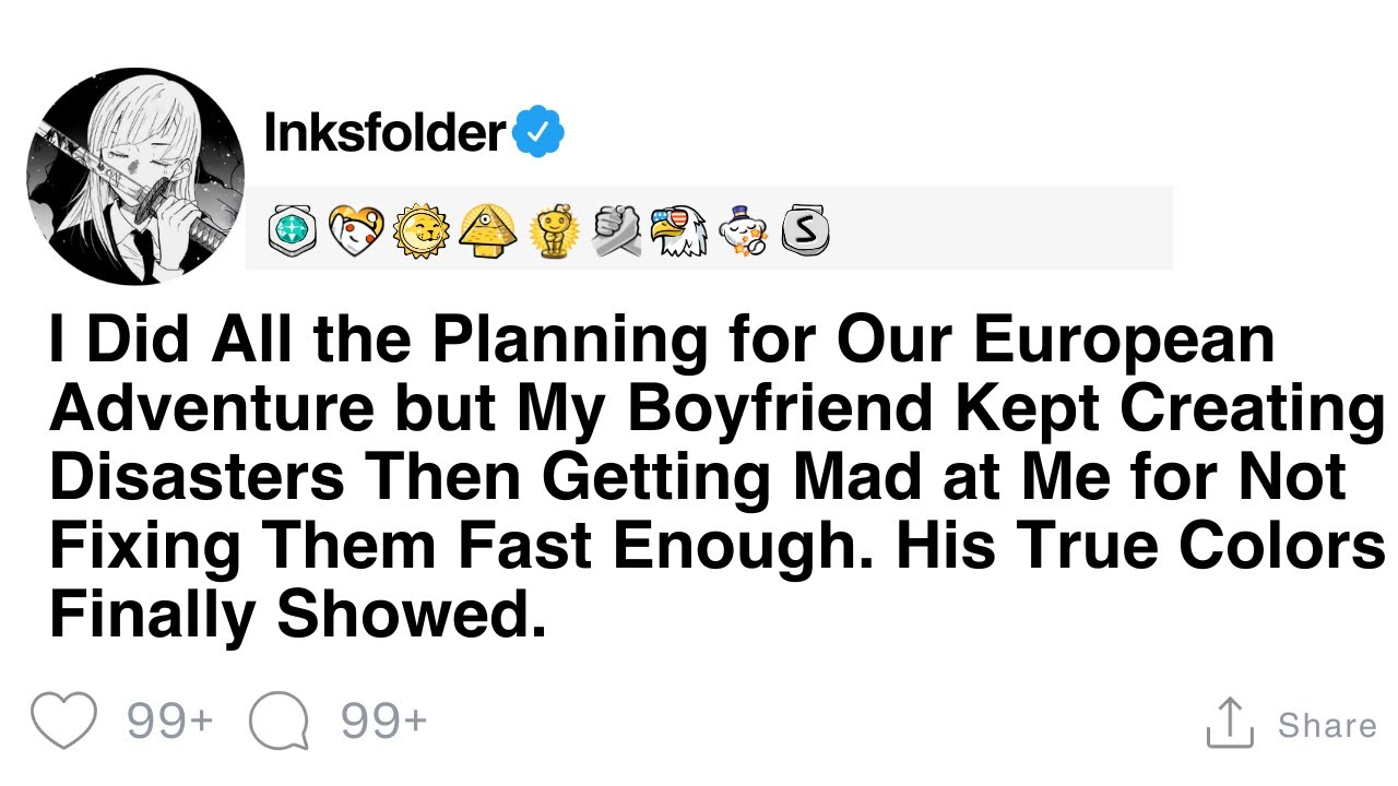 I Did All the Planning for Our European Adventure but My Boyfriend Kept Creating Disasters Then...